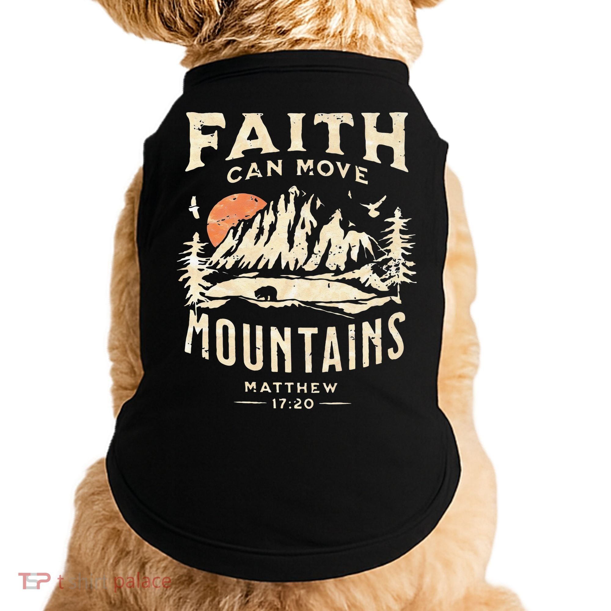 Faith Can Move Mountains Religious Bible Christian Jesus Doggie Tank