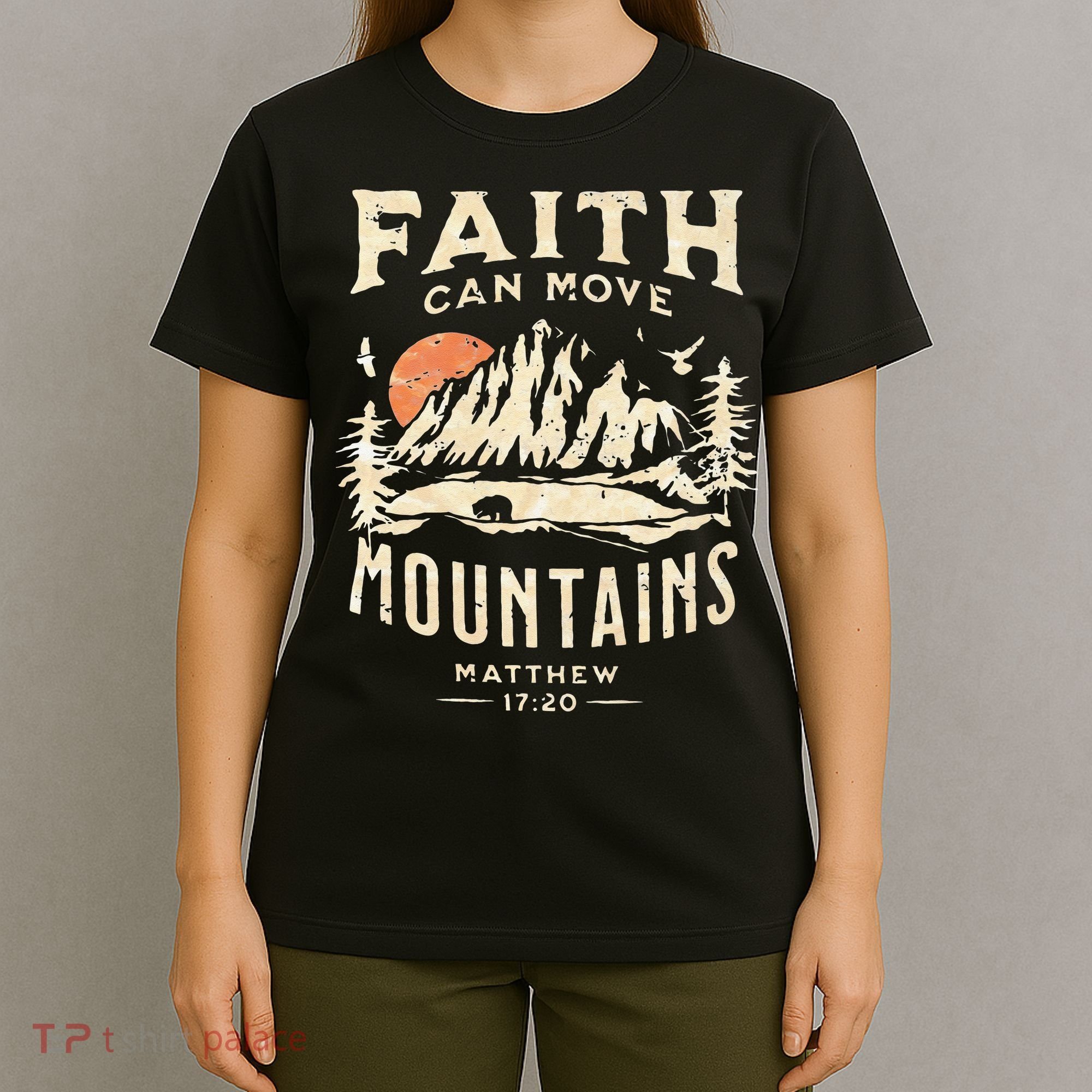 Faith Can Move Mountains Religious Bible Christian Jesus T-Shirt