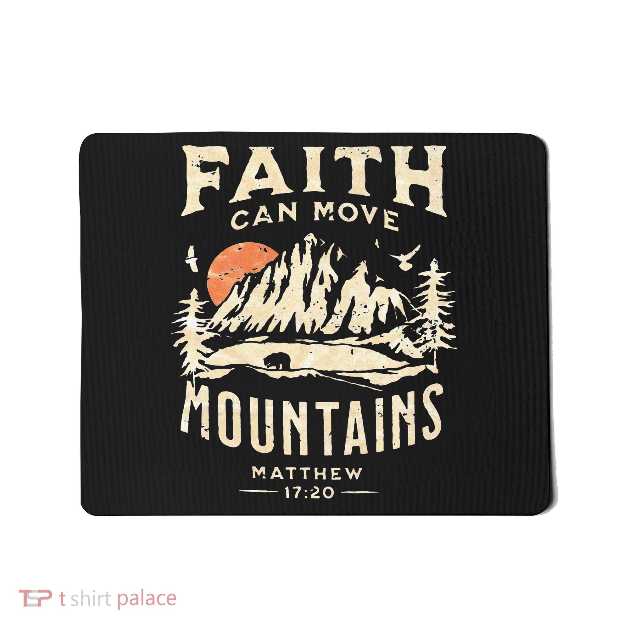 Faith Can Move Mountains Religious Bible Christian Jesus Mousepad