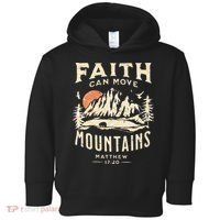Faith Can Move Mountains Religious Bible Christian Jesus Toddler Hoodie thumb 0