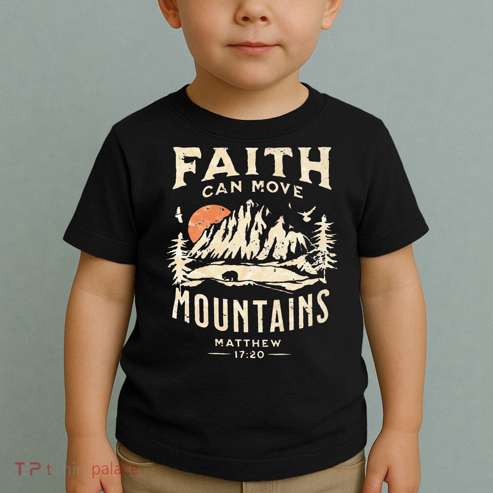 Faith Can Move Mountains Religious Bible Christian Jesus Toddler T-Shirt