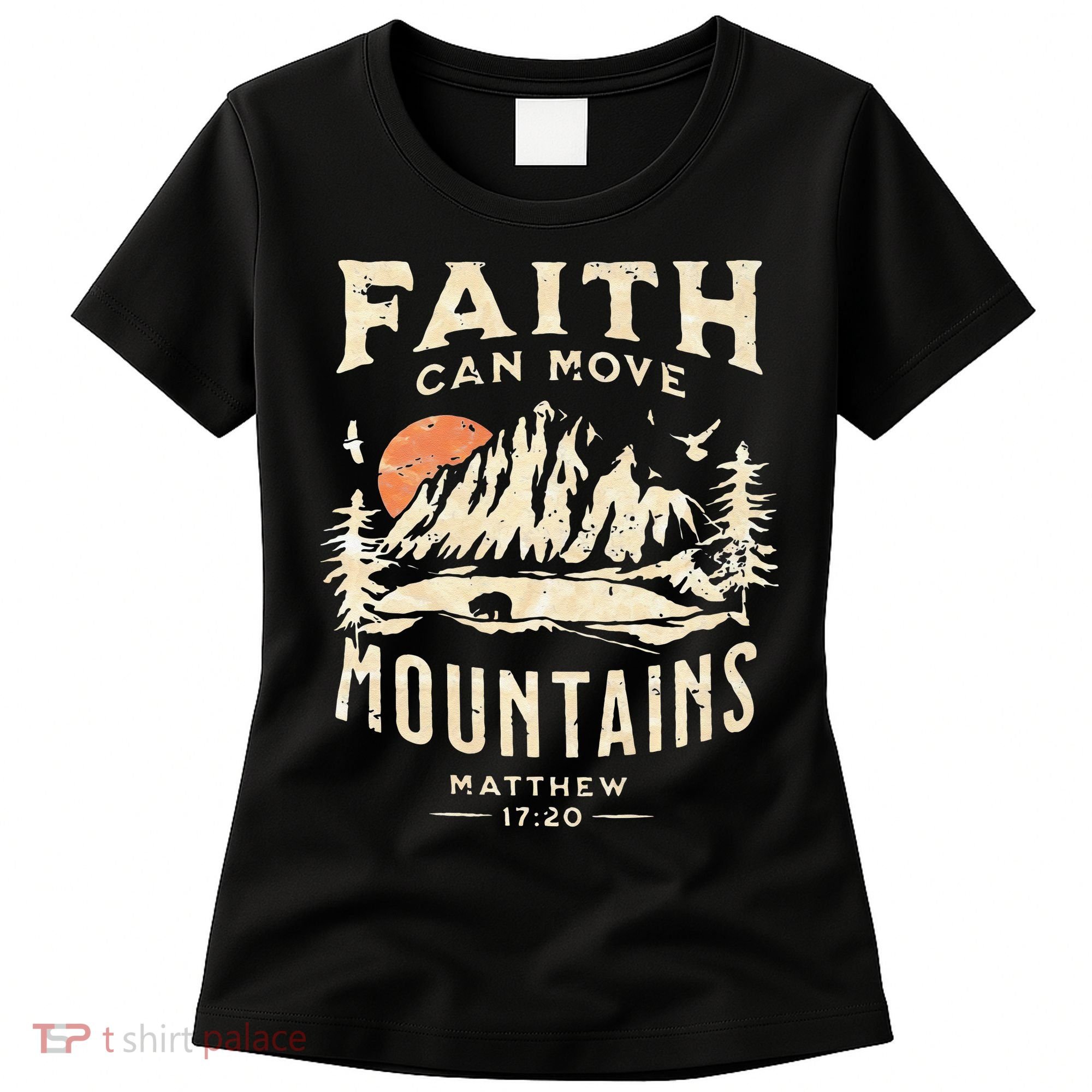 Faith Can Move Mountains Religious Bible Christian Jesus Women's T-Shirt