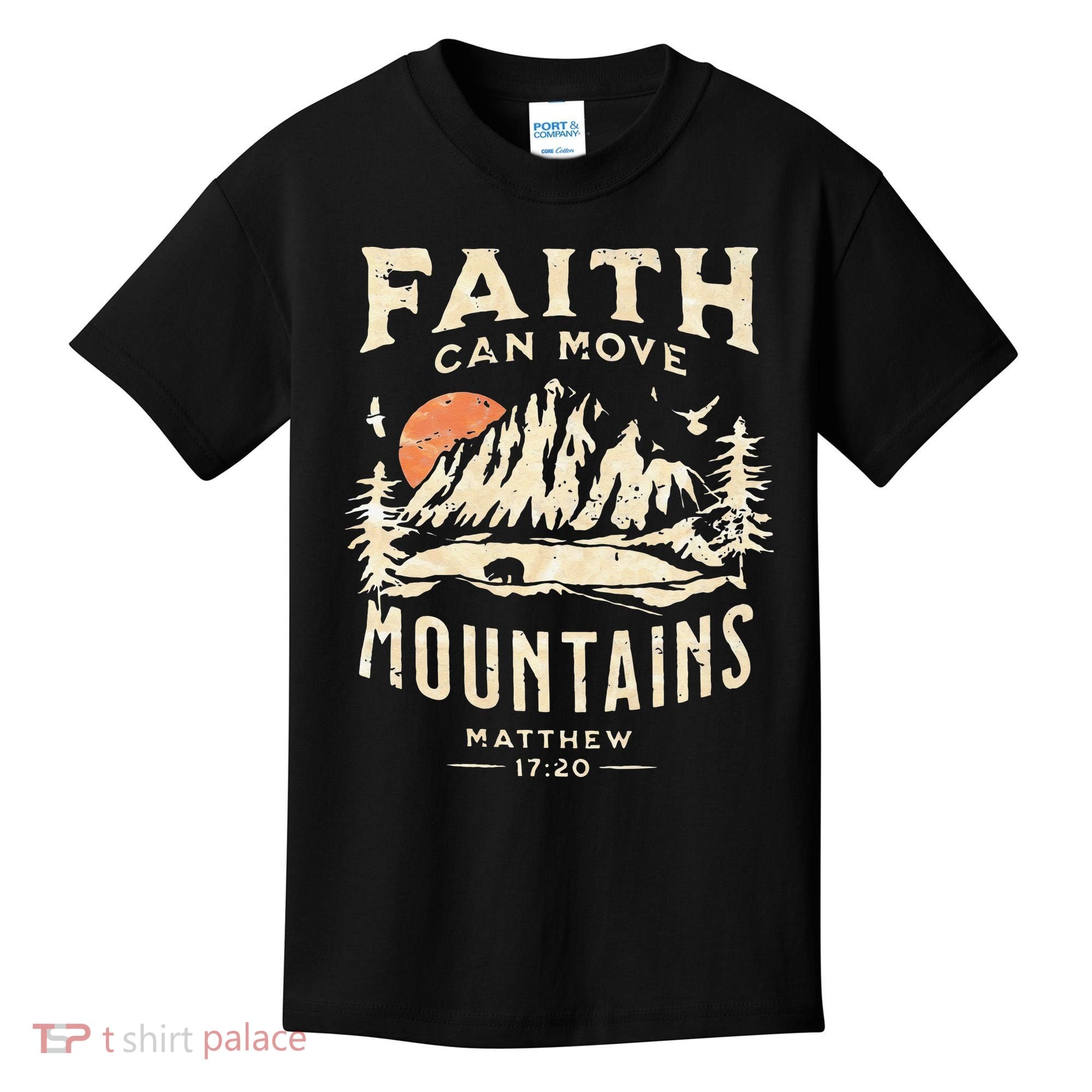 Faith Can Move Mountains Religious Bible Christian Jesus Kids T-Shirt