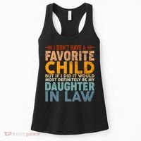 Favorite Child Most Definitely My Daughterinlaw Funny Women's Tank Top thumb 0