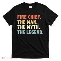 Fire Chief Man The Myth Legend Gifts Firefighter Fire Chief T-Shirt thumb 0