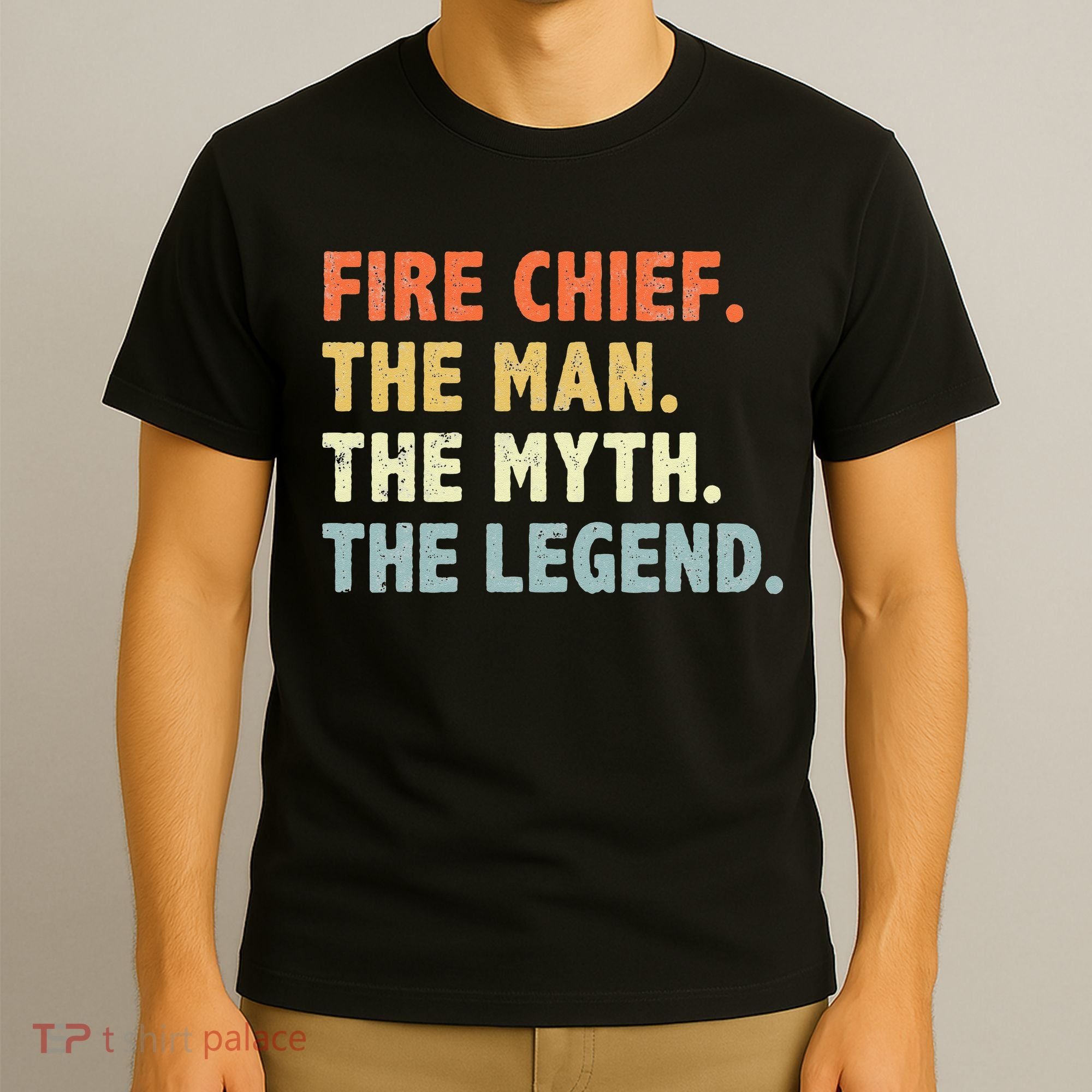 Fire Chief Man The Myth Legend Gifts Firefighter Fire Chief T-Shirt