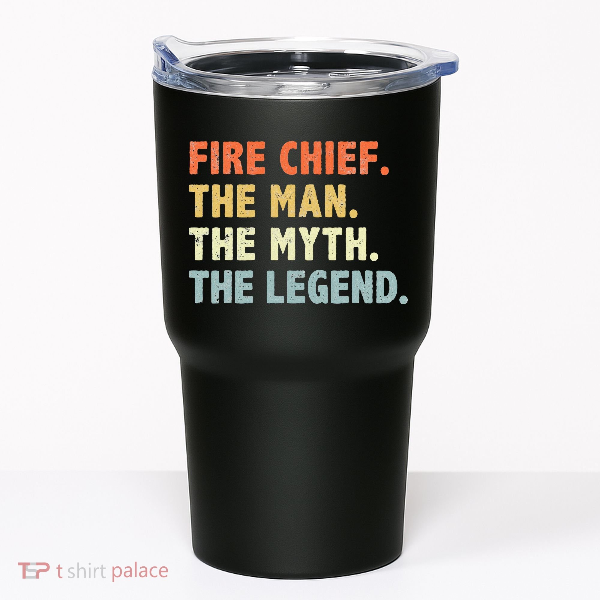 Fire Chief Man The Myth Legend Gifts Firefighter Fire Chief Tumbler