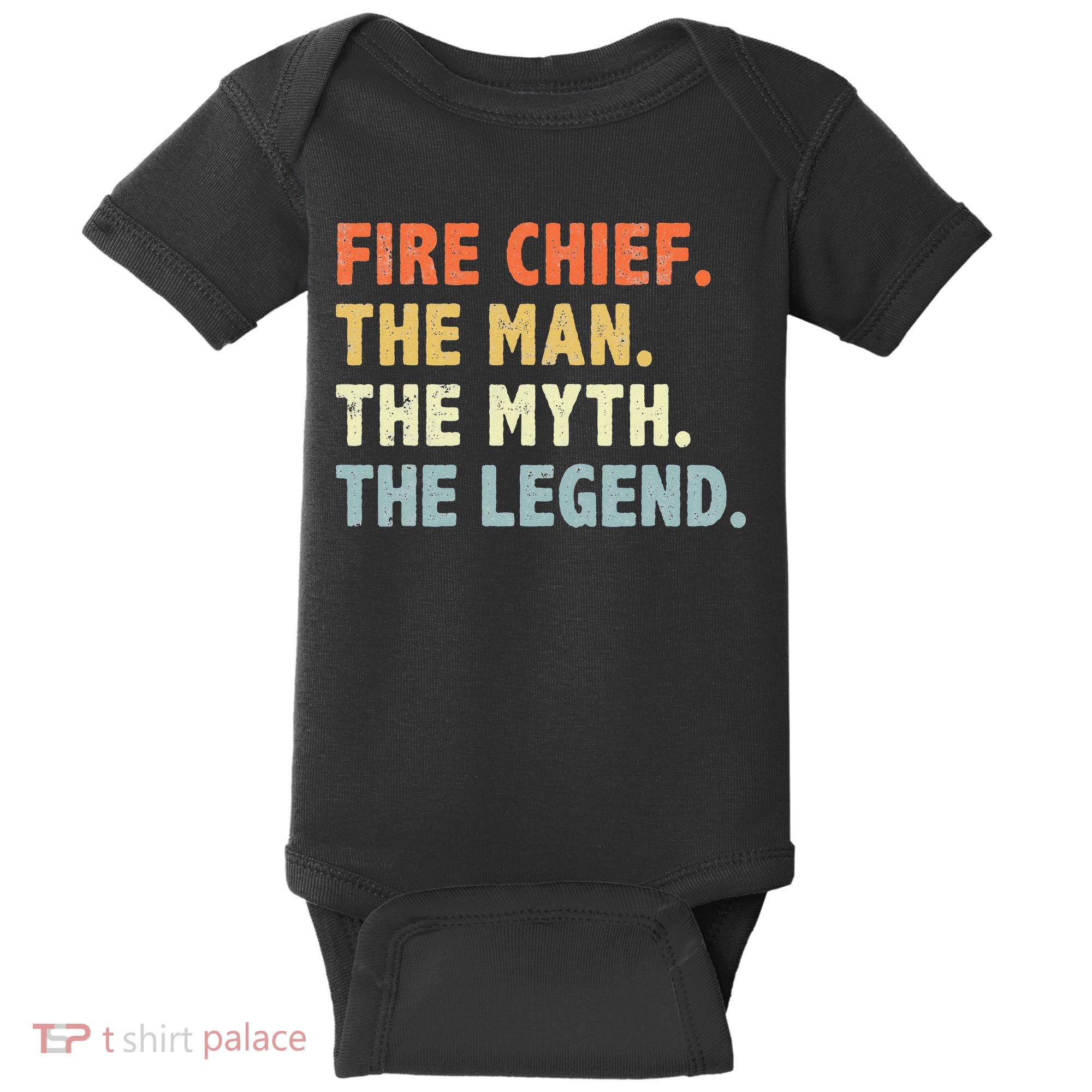 Fire Chief Man The Myth Legend Gifts Firefighter Fire Chief Baby Bodysuit