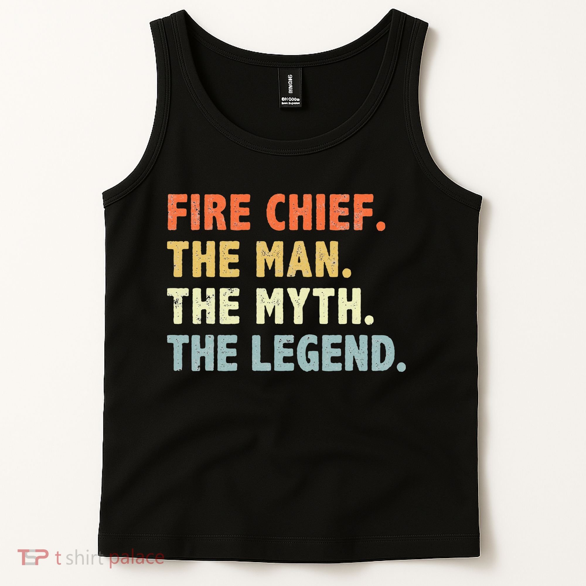Fire Chief Man The Myth Legend Gifts Firefighter Fire Chief Tank Top