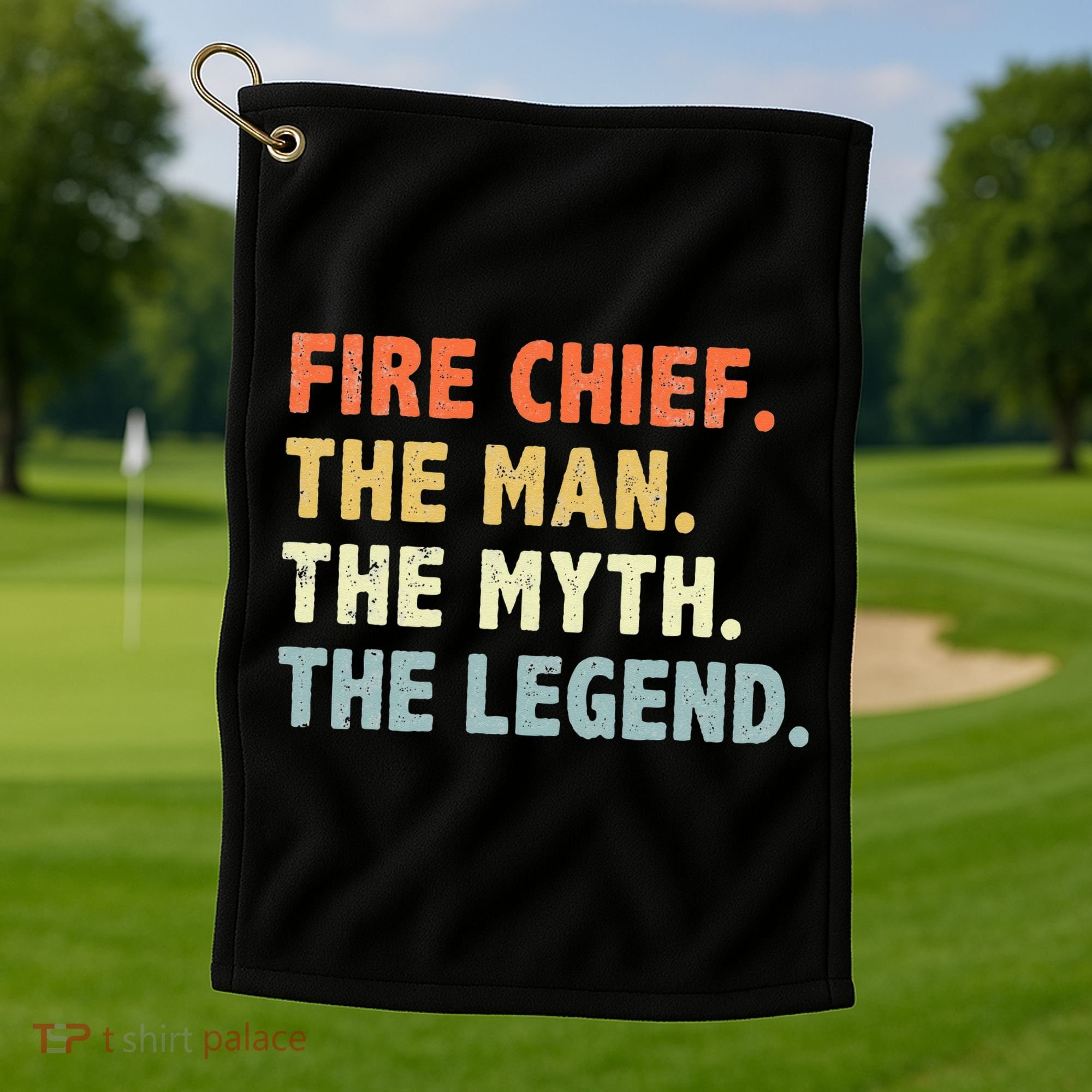 Fire Chief Man The Myth Legend Gifts Firefighter Fire Chief Golf Towel