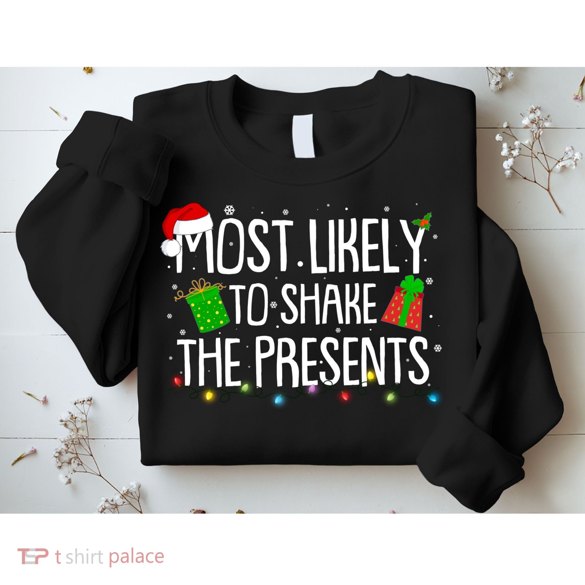 Funny Christmas Most Likely To Shake The Presents Sweatshirt