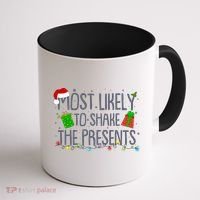 Funny Christmas Most Likely To Shake The Presents Coffee Mug thumb 1