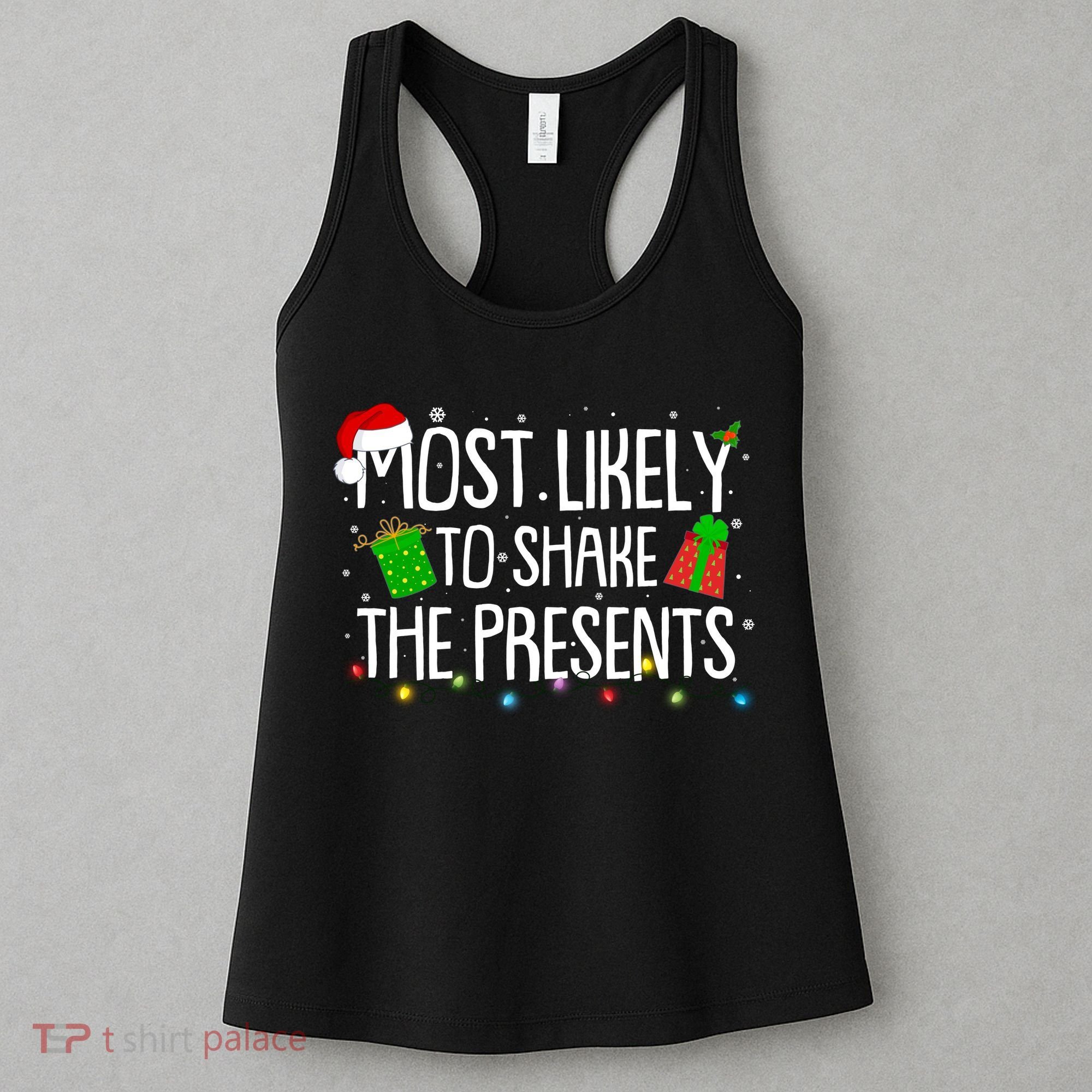 Funny Christmas Most Likely To Shake The Presents Women's Tank Top