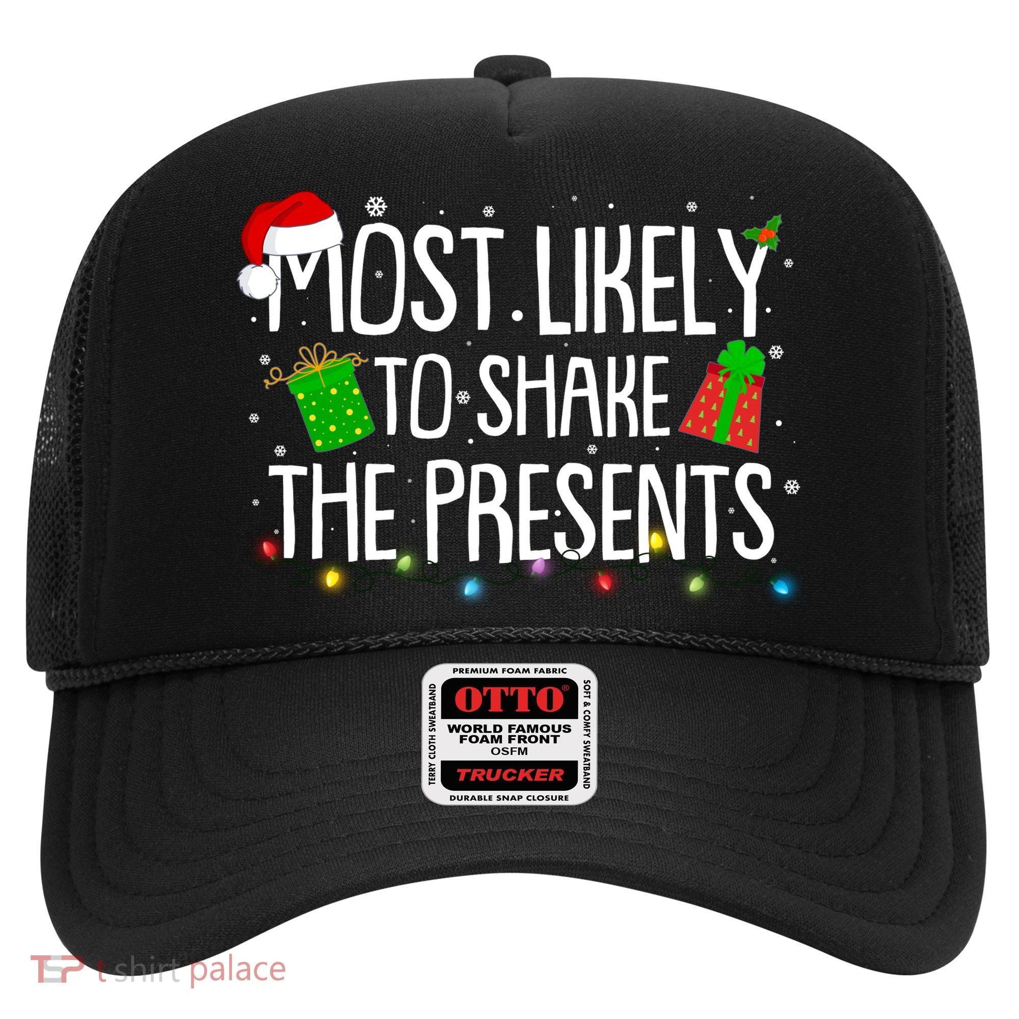 Funny Christmas Most Likely To Shake The Presents Hat