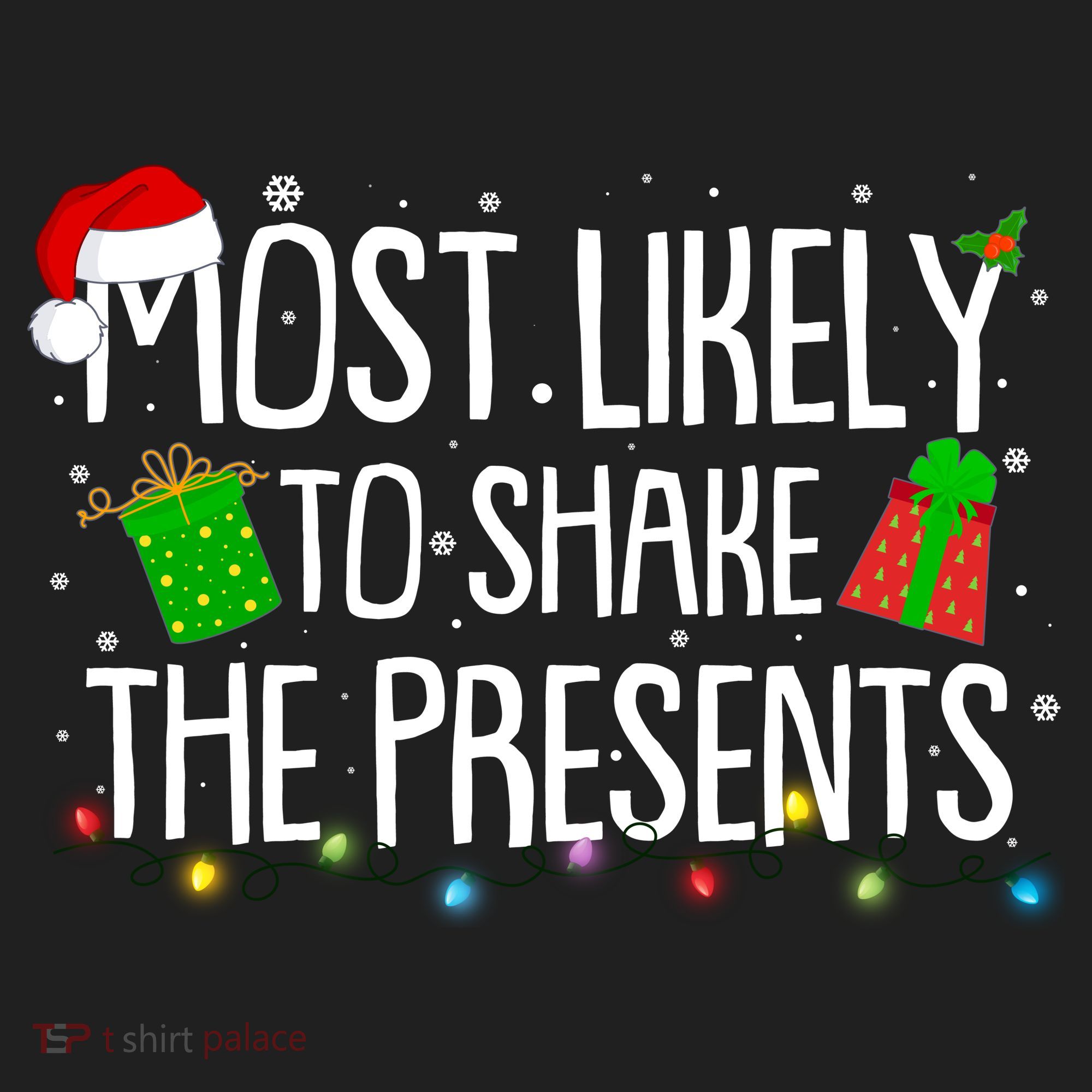 Funny Christmas Most Likely To Shake The Presents Hat