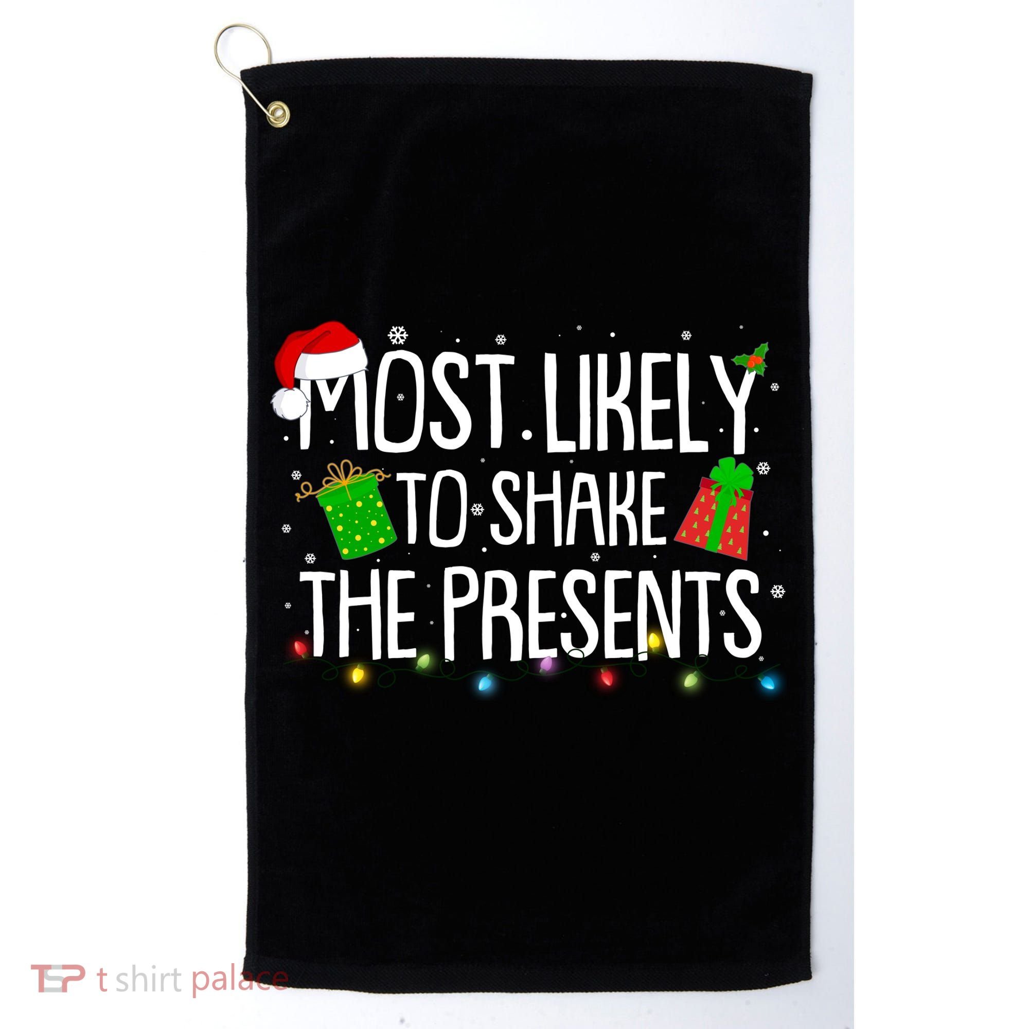 Funny Christmas Most Likely To Shake The Presents Golf Towel
