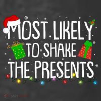 Funny Christmas Most Likely To Shake The Presents Women's Hoodie thumb 2