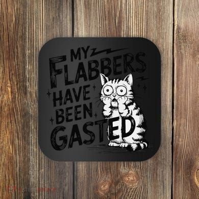 Funny Cat Meme My Flabbers Have Been Gasted Coaster