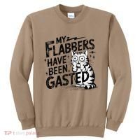 Funny Cat Meme My Flabbers Have Been Gasted Sweatshirt thumb 0