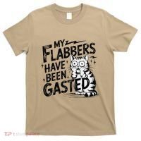 Funny Cat Meme My Flabbers Have Been Gasted T-Shirt thumb 0