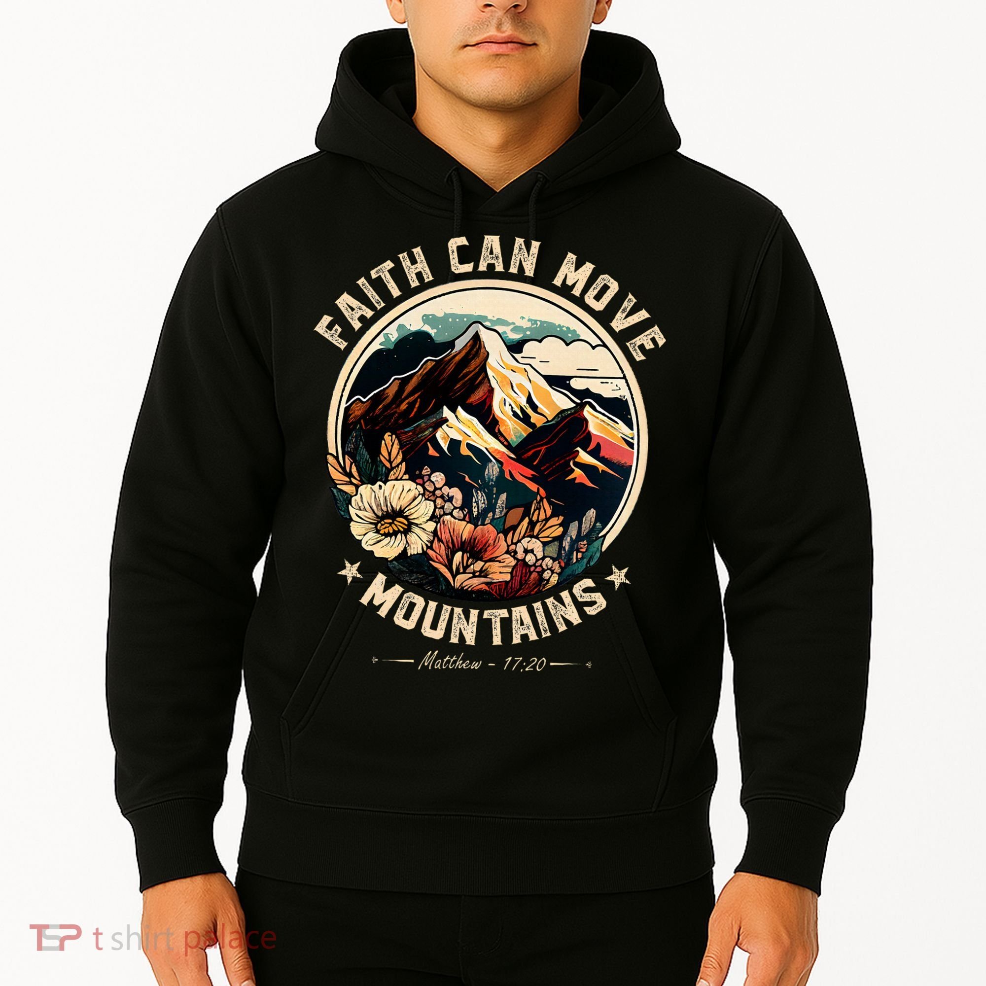 Faith Can Move Mountains Hoodie