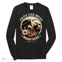 Faith Can Move Mountains Long Sleeve Shirt thumb 0