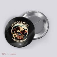 Faith Can Move Mountains Button thumb 0