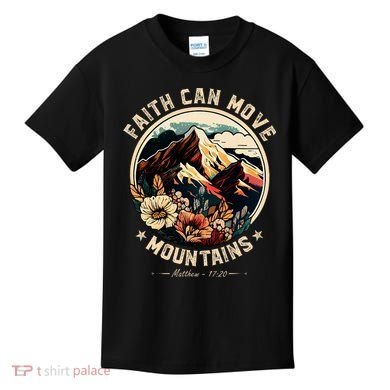 Faith Can Move Mountains Kids T-Shirt