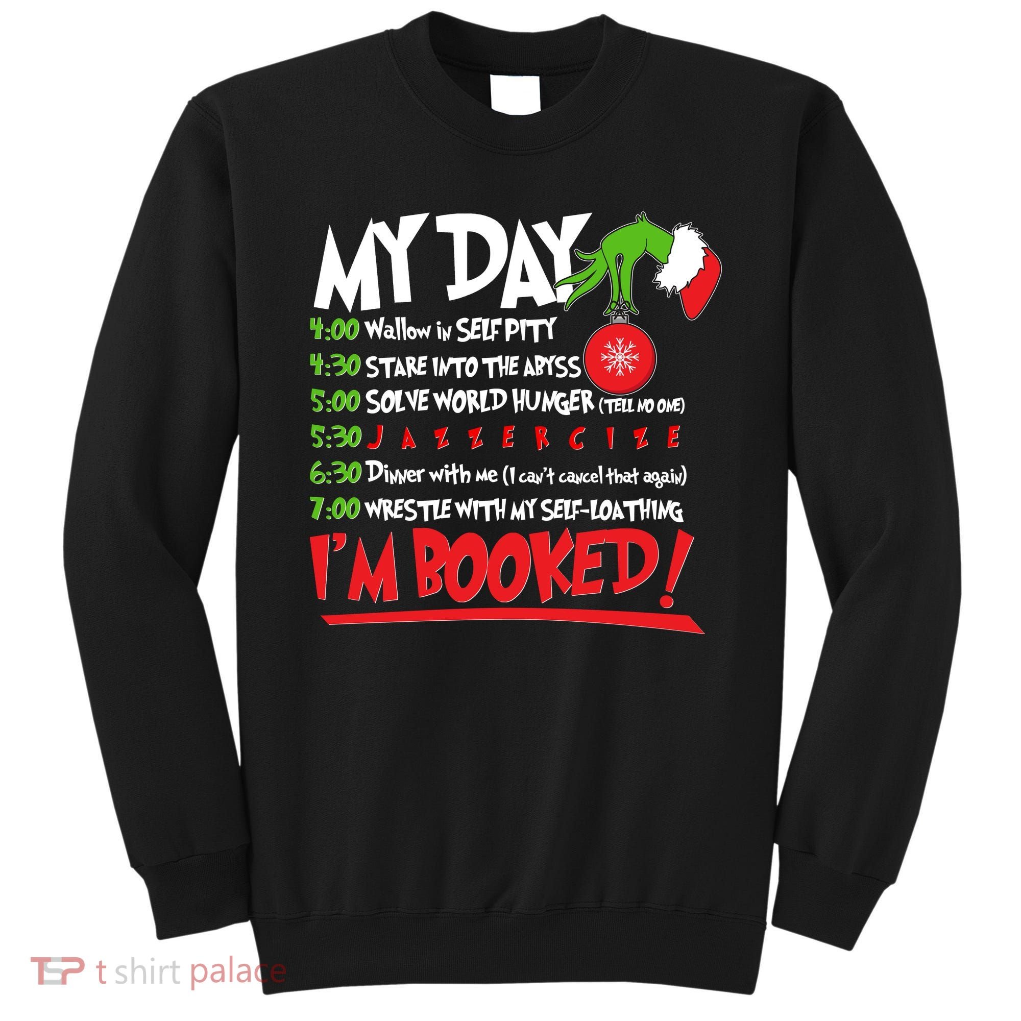 Funny Christmas My Day Im Booked Sweatshirt