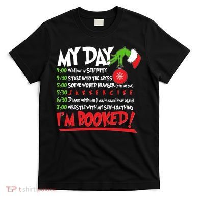 Funny Christmas My Day Im Booked T-Shirt