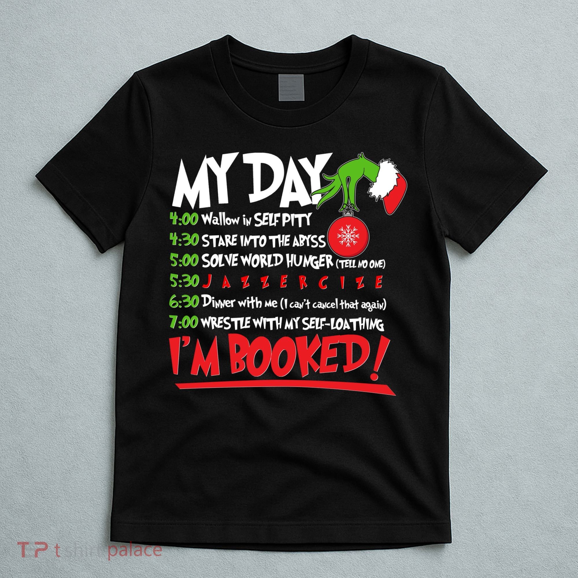 Funny Christmas My Day Im Booked T-Shirt