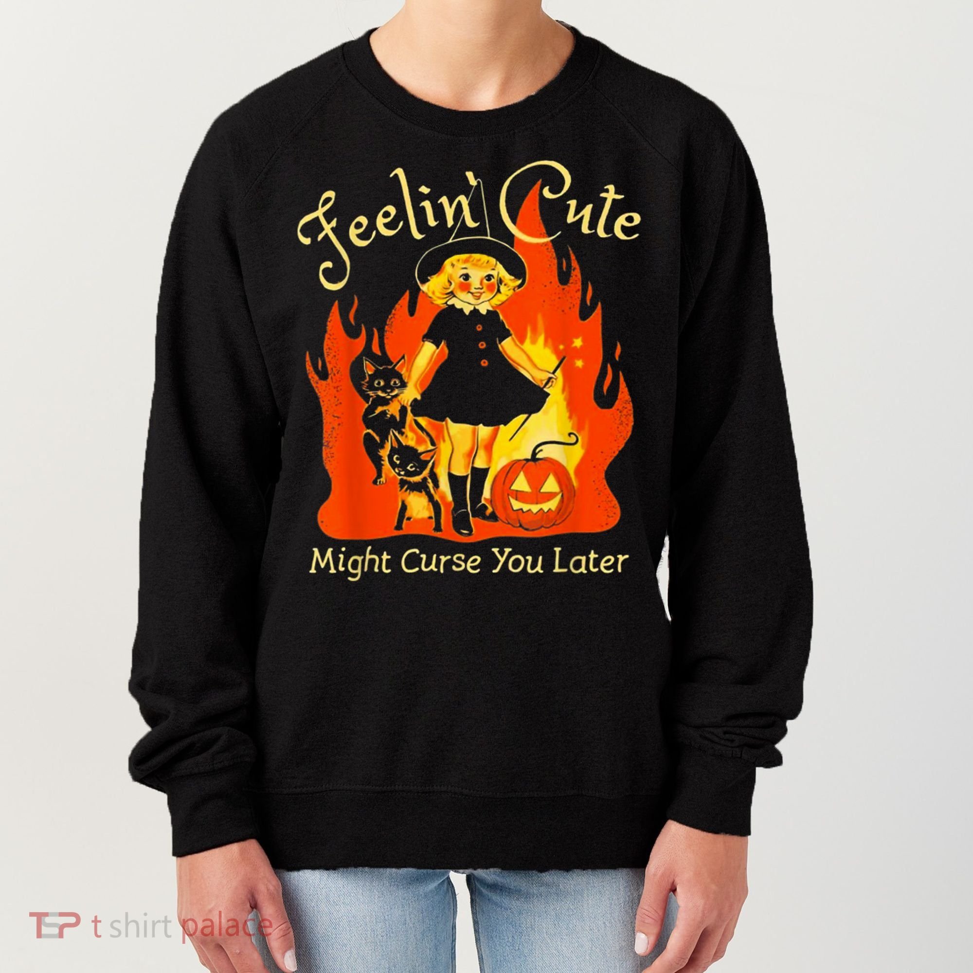 Feeling Cute Might Curse You Later Cute Witch Women's Sweatshirt