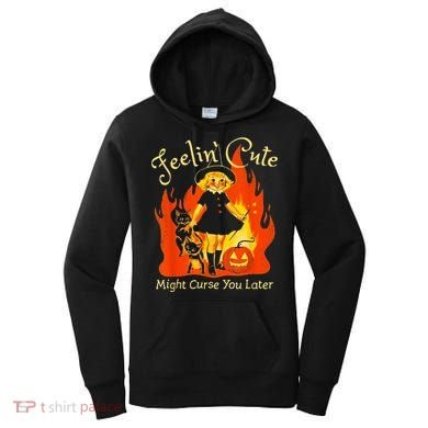 Feeling Cute Might Curse You Later Cute Witch Women's Hoodie