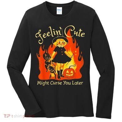 Feeling Cute Might Curse You Later Cute Witch Women's Long Sleeve Shirt
