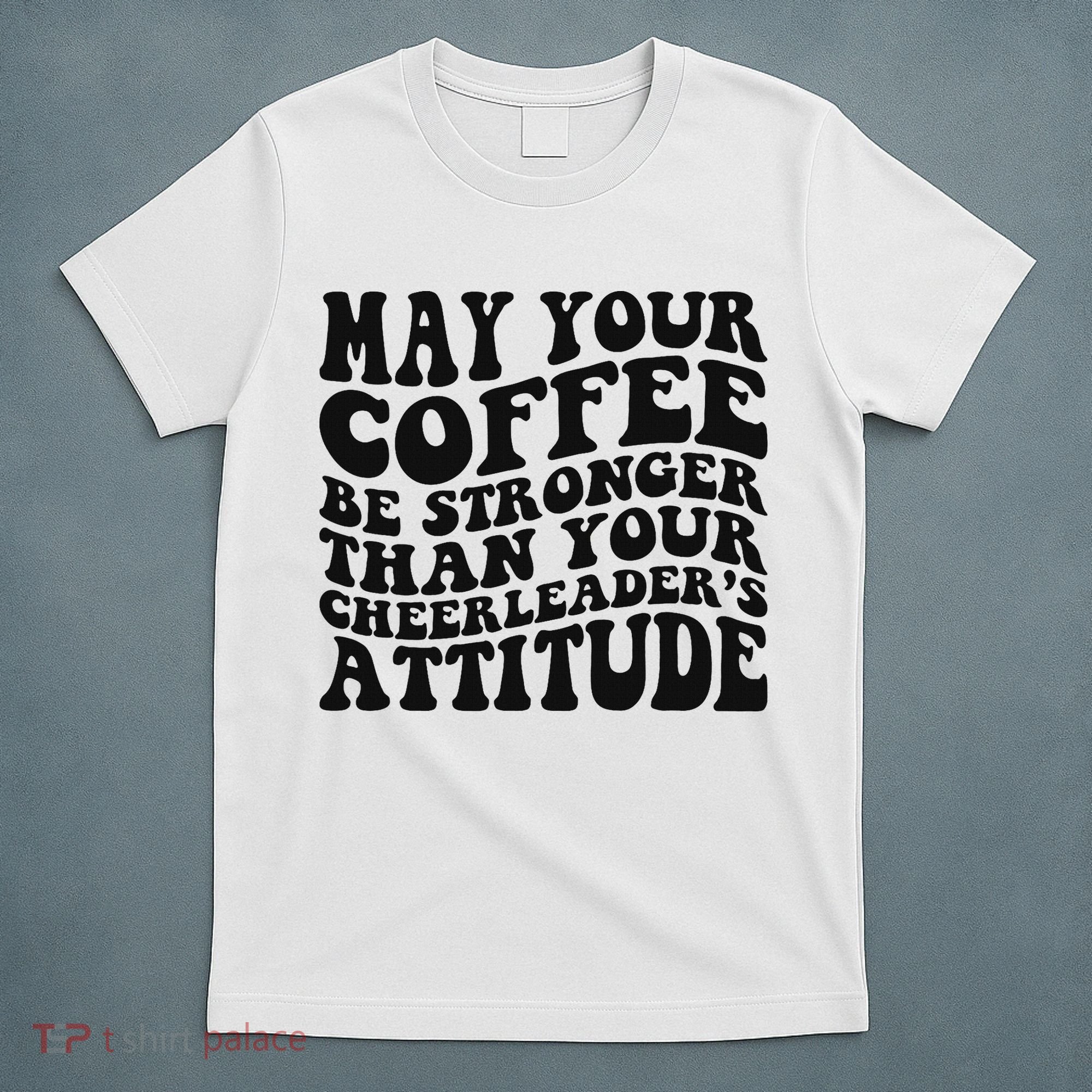 Funny Cheer Mom Coffee Saying Cheerleading Squad Mothers Day T-Shirt
