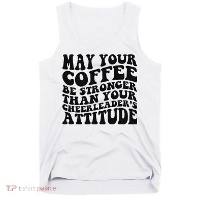 Funny Cheer Mom Coffee Saying Cheerleading Squad Mothers Day Tank Top
