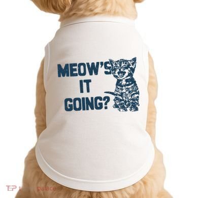 Funny Cat MeowS It Going Cute Cat Pun Doggie Tank