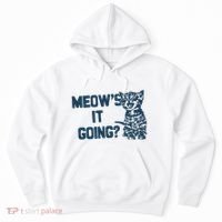 Funny Cat MeowS It Going Cute Cat Pun Hoodie thumb 0