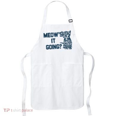 Funny Cat MeowS It Going Cute Cat Pun Apron