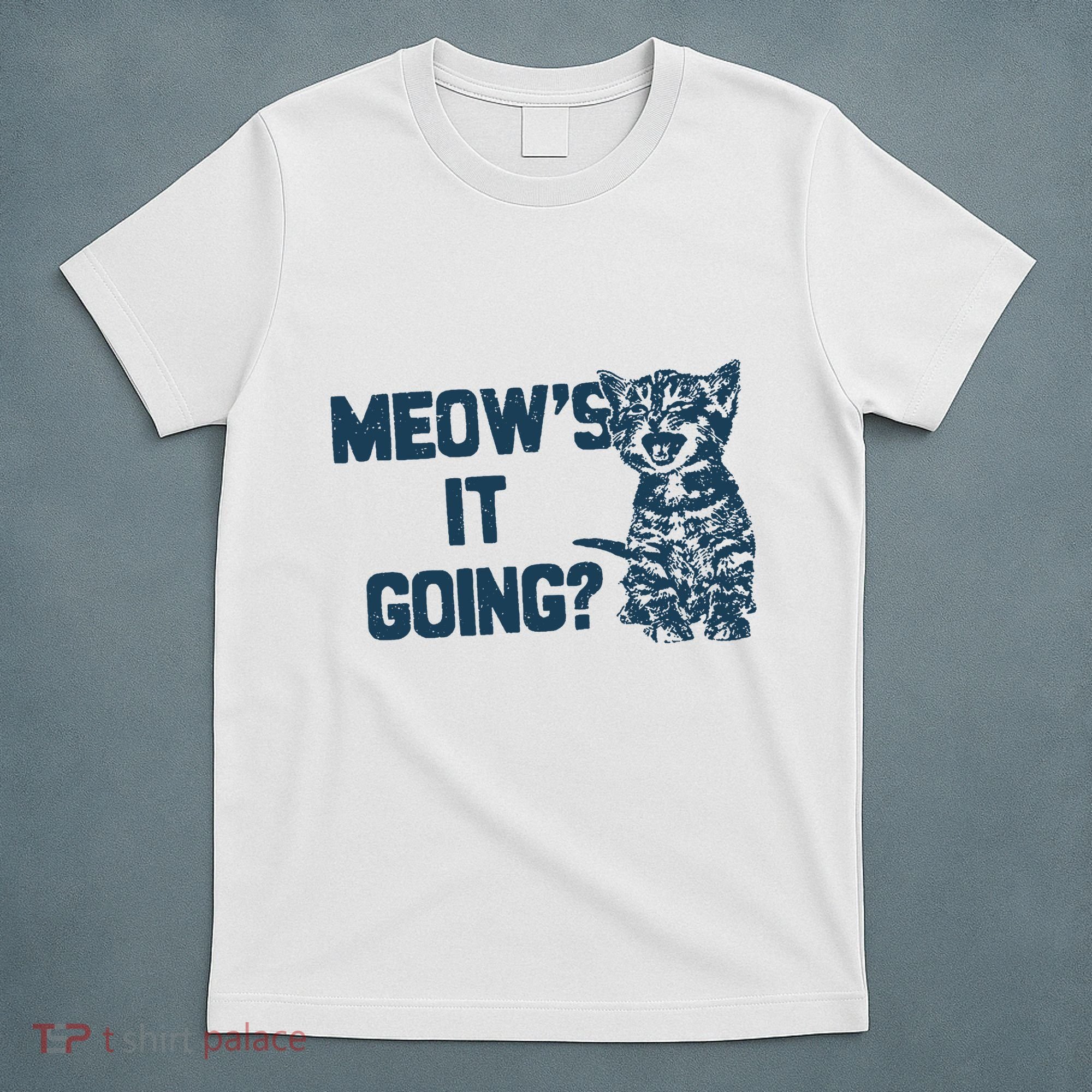 Funny Cat MeowS It Going Cute Cat Pun T-Shirt