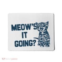 Funny Cat MeowS It Going Cute Cat Pun Mousepad thumb 0