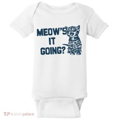 Funny Cat MeowS It Going Cute Cat Pun Baby Bodysuit