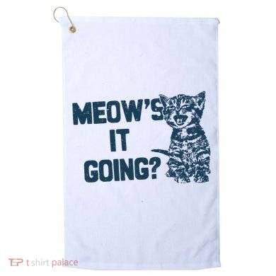 Funny Cat MeowS It Going Cute Cat Pun Golf Towel
