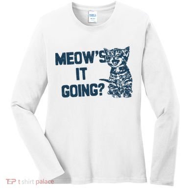 Funny Cat MeowS It Going Cute Cat Pun Women's Long Sleeve Shirt