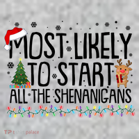 Funny Christmas Most Likely To Start All The Shenanigans Sweatshirt thumb 2
