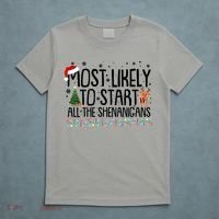 Funny Christmas Most Likely To Start All The Shenanigans T-Shirt thumb 5