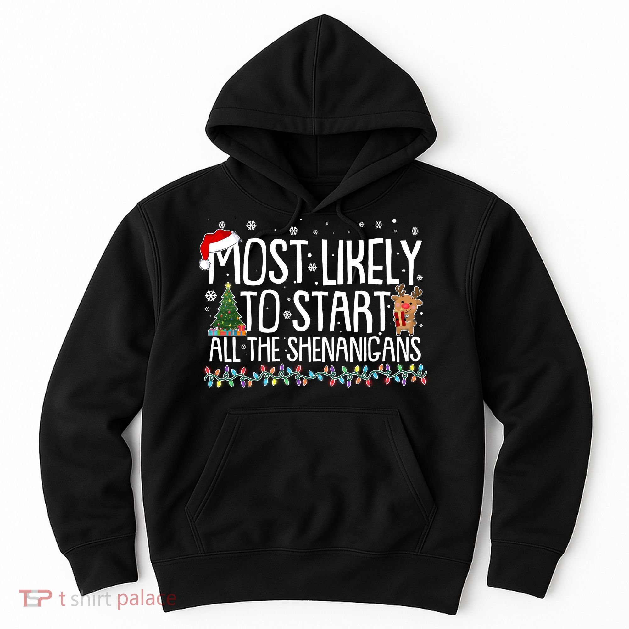 Funny Christmas Most Likely To Start All The Shenanigans Hoodie