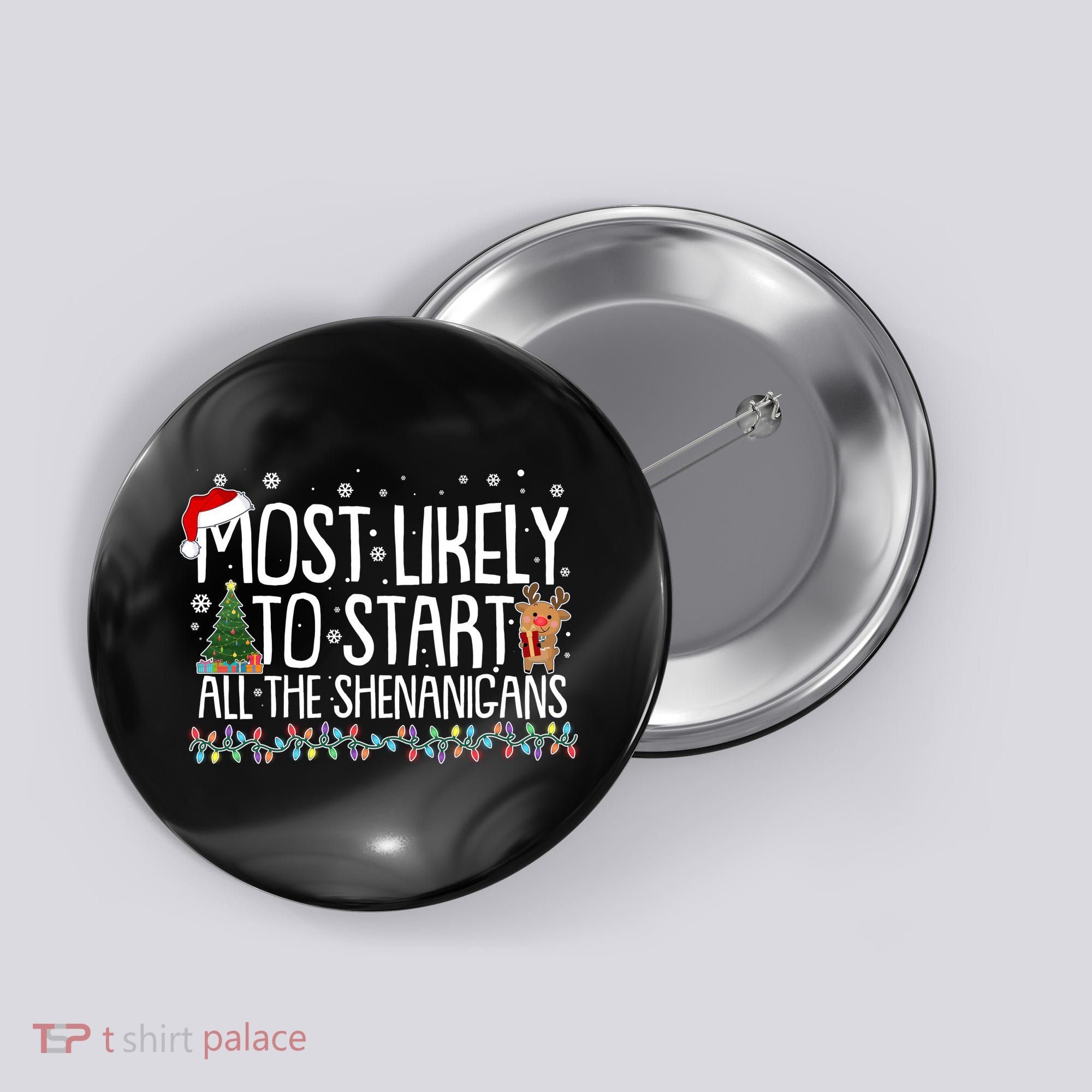 Funny Christmas Most Likely To Start All The Shenanigans Button