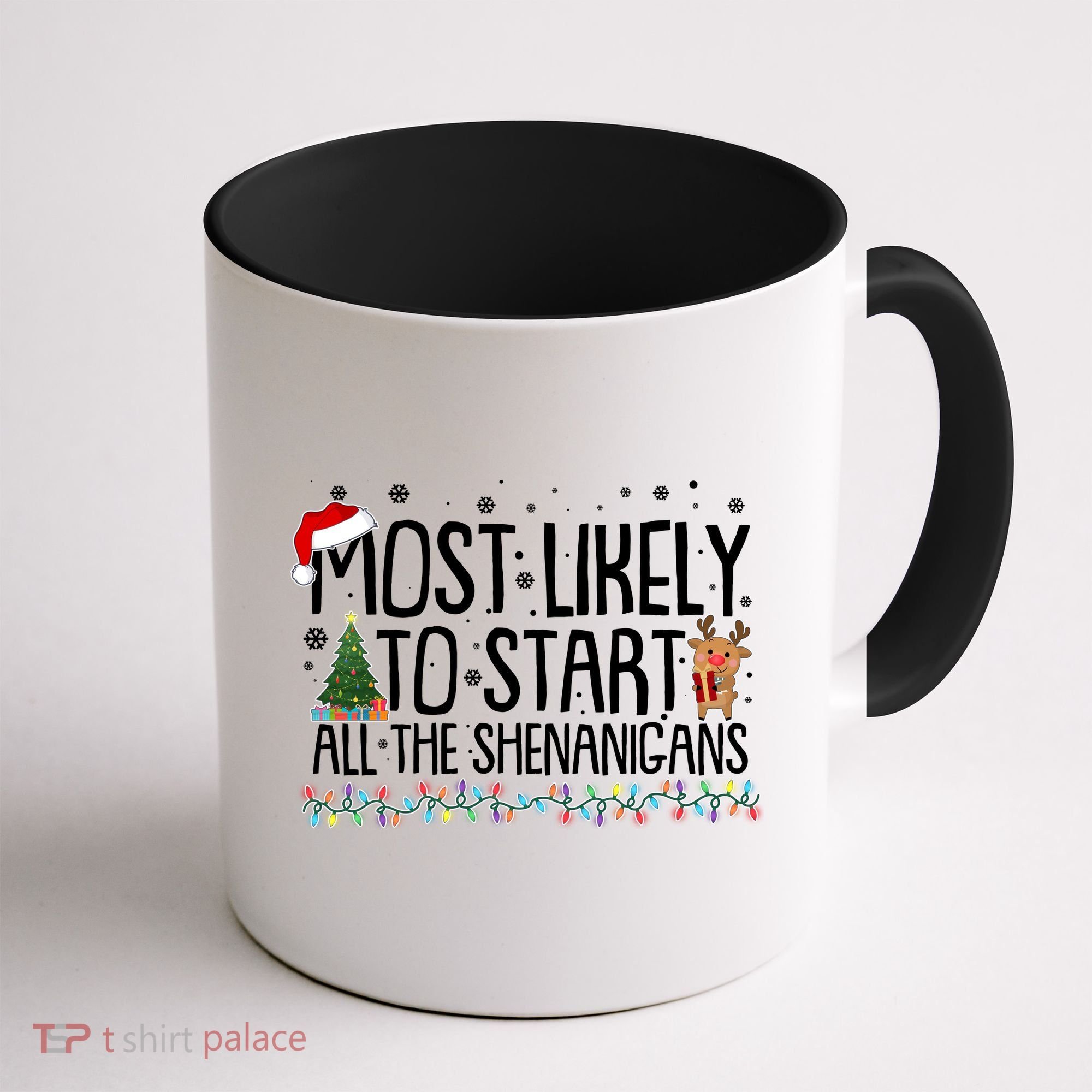 Funny Christmas Most Likely To Start All The Shenanigans Coffee Mug