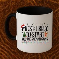 Funny Christmas Most Likely To Start All The Shenanigans Coffee Mug thumb 2